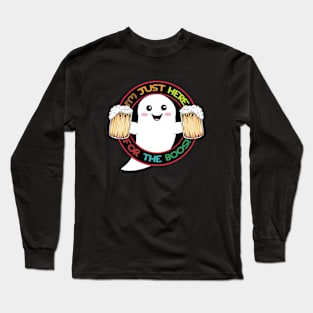 im Just Here For The Boos Long Sleeve T-Shirt